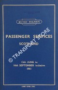 Passenger Services Scotland [Timetable], 12th June to 10th September inclusive 1961 by British Railways Scottish Region